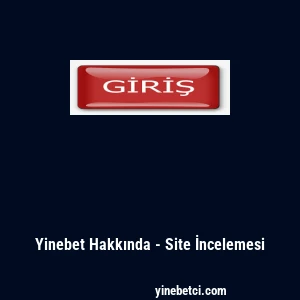 Yinebet Hakkında - Site İncelemesi